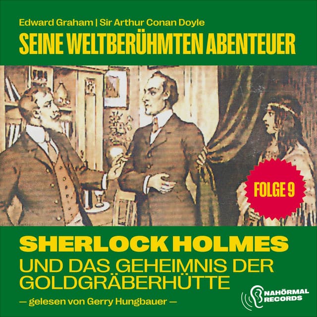 Sherlock Holmes und das Geheimnis der Goldgräberhütte - Sherlock Holmes - Seine weltberühmten Abenteuer