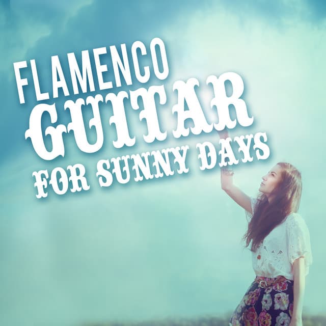 Flamenco Guitar for Sunny Days - Flamenco Guitar Masters