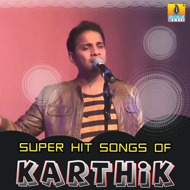 Super Hit Songs of Karthik - Karthik