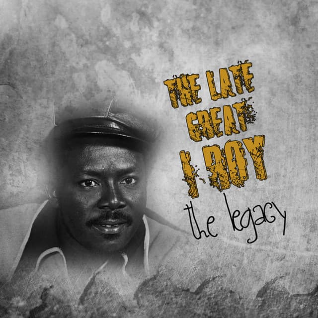 The Late Great I-Roy - I-Roy
