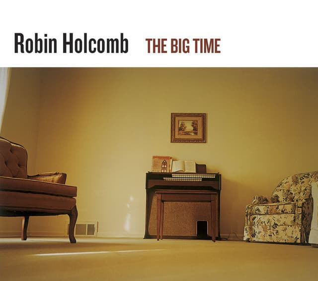 The Big Time - Robin Holcomb