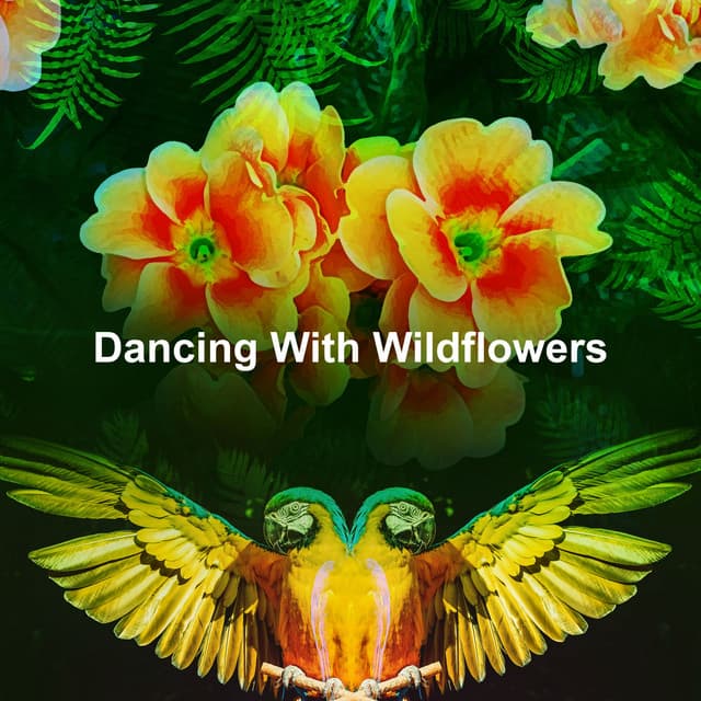 Dancing With Wildflowers - Ambient Forest