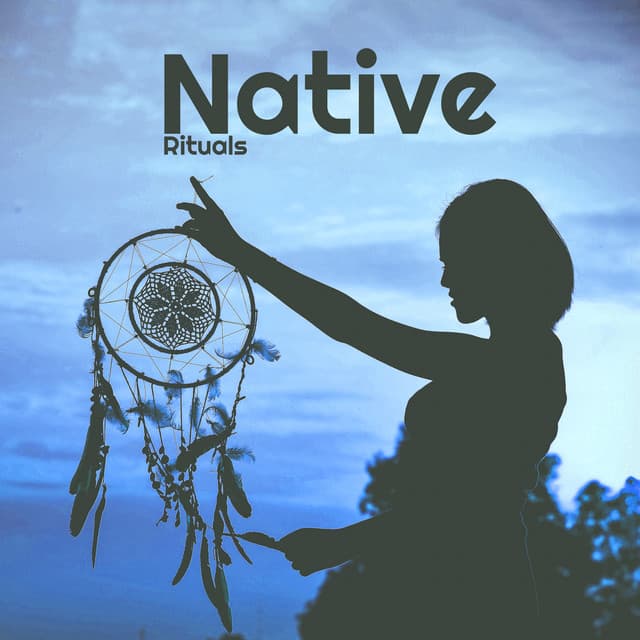 Native Rituals – Spiritual Unity - Divine Vibrations