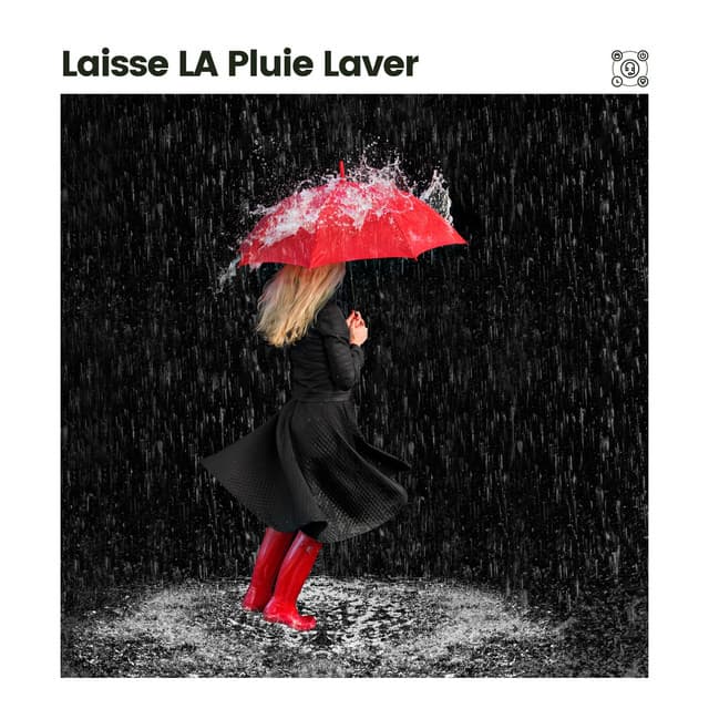 Laisse LA Pluie Laver - Sons De Pluie