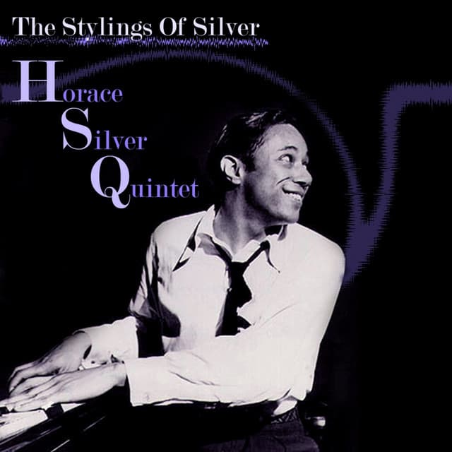 The Stylings Of Silver - Horace Silver Quintet