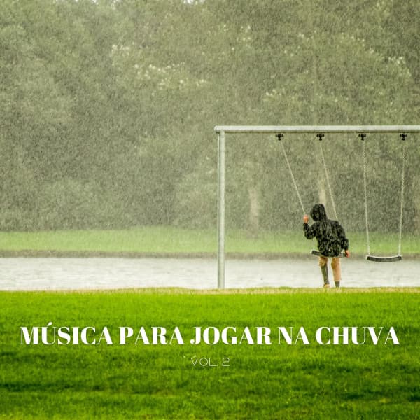 Música Para Jogar Na Chuva Vol. 2 - 1 Hora de Meditação