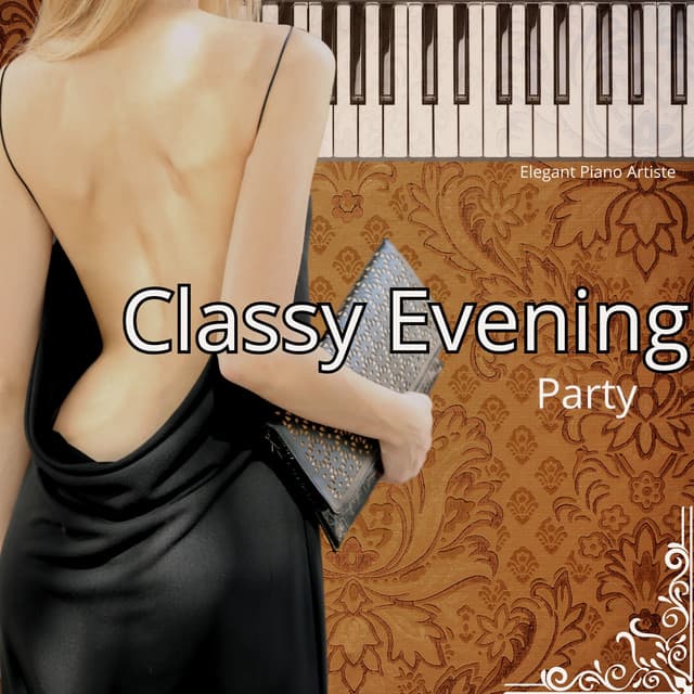 Classy Evening Party - Elegant Piano Artiste