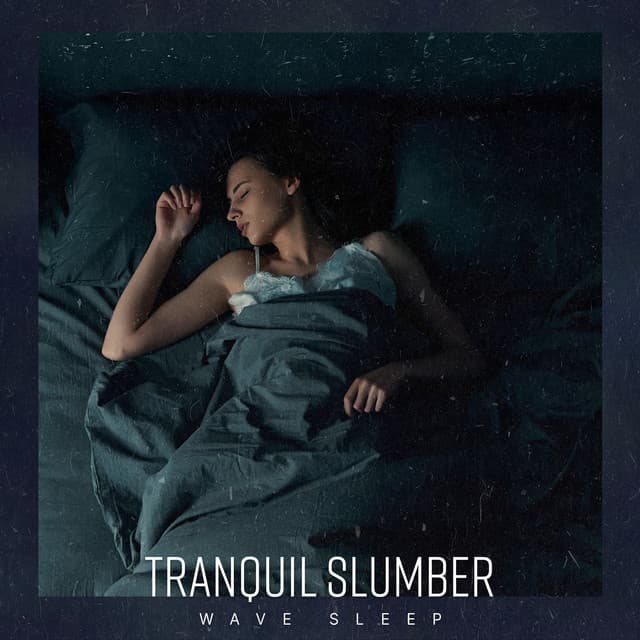 Tranquil Slumber - Wave Sleep