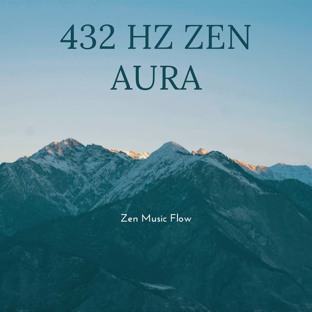 432 Hz Zen Aura: Vibrations of Balance - Zen Music Flow
