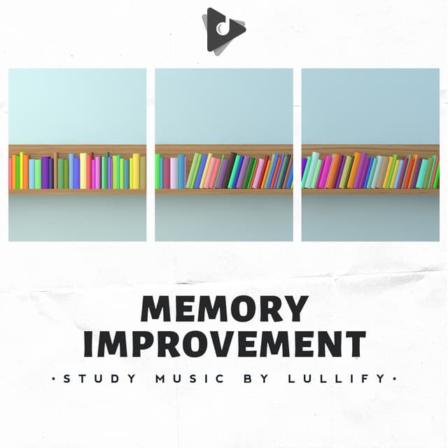 Memory Improvement - Study Music by Lullify