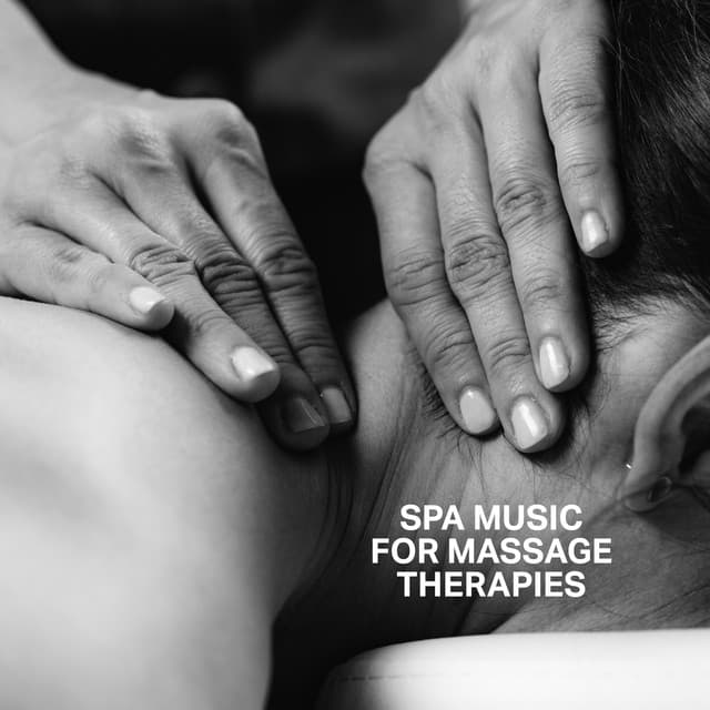Spa Music for Massage Therapies: Background to Release Tension in Muscles, Back Pain Relief - Relaxing Music for Bath Time