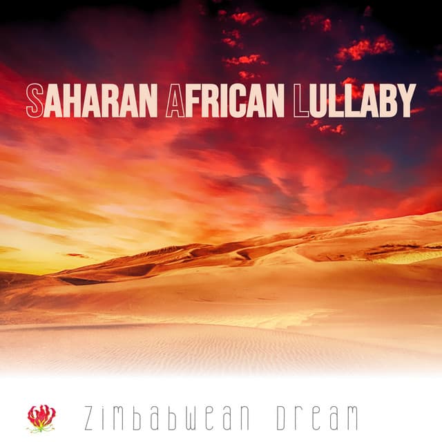 Saharan African Lullaby - Zimbabwean Dream