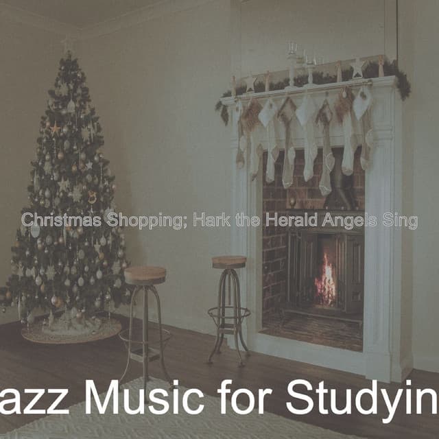 Christmas Shopping; Hark the Herald Angels Sing - Jazz Music for Studying