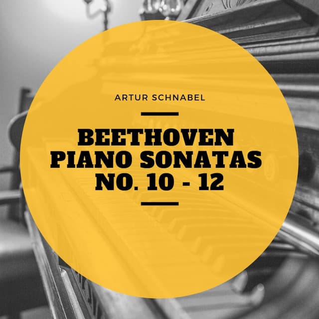 Beethoven Piano Sonatas No. 10 - 12 - Artur Schnabel