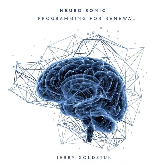 Neuro-Sonic Programming for Renewal - Jerry Goldstun