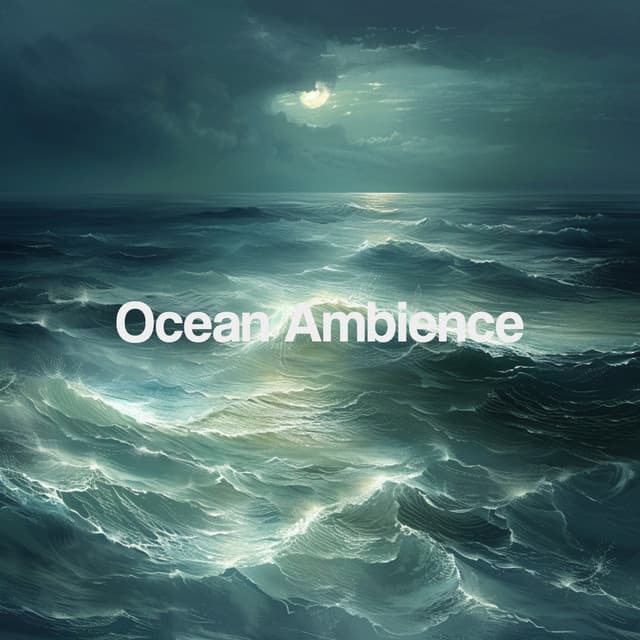 Ocean Ambience - Ocean Sounds