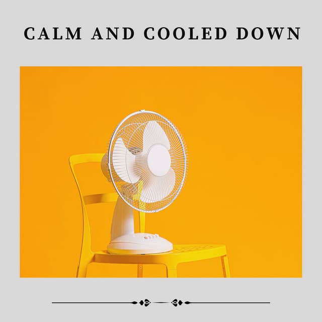 Calm and Cooled Down - Fan Sounds For Sleep