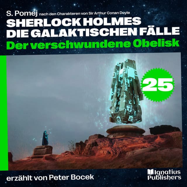 Der verschwundene Obelisk - Sherlock Holmes - Die galaktischen Fälle