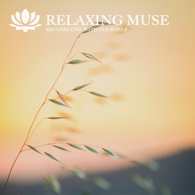 BECOME ONE WITH YOURSELF - Relaxing Muse