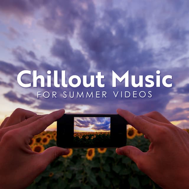 Chillout Music for Summer Videos - Video Background Music Masters