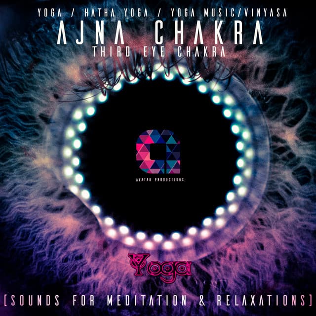 Ajna Chakra – Third Eye Chakra - Hatha Yoga