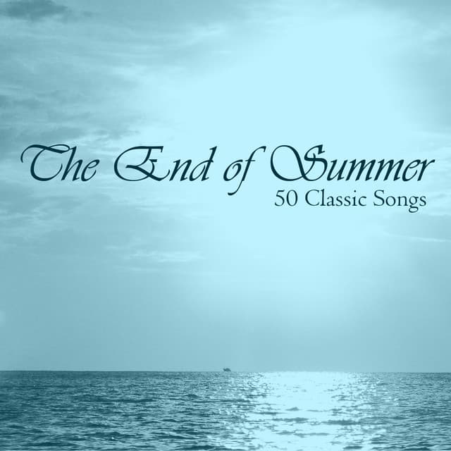 The End of Summer: 50 Classic Songs - Piano Music Experts