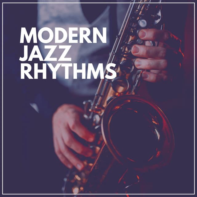 Modern Jazz Rhythms - Jazz Chill 101
