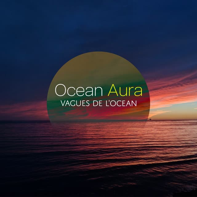 Ocean Aura - Vagues De L'Ocean