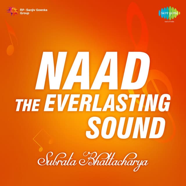 Naad The Everlasting Sound - Subrata Bhattacharya