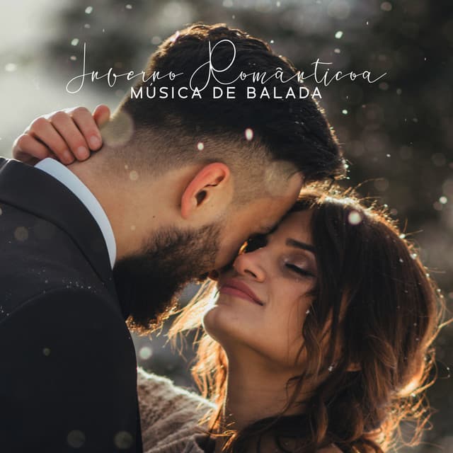 Inverno Romântico: Música de Balada de Jazz Doce, Melhores Músicas para Aumentar as Vibrações do Amor - Academia de Música Romântica