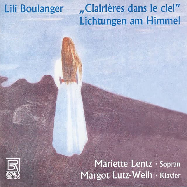 Boulanger: Clairières dans le ciel - Lili Boulanger