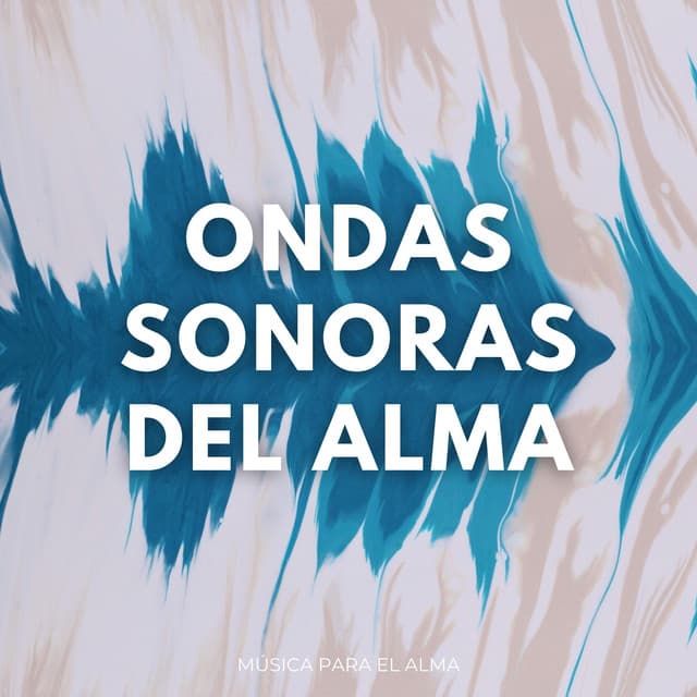 Ondas Sonoras Del Alma: Música Para El Alma - Elevación del alma