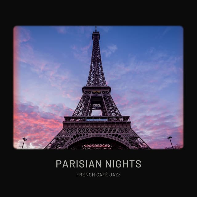 Parisian Nights: Morning Jazz Collection - French Café Jazz