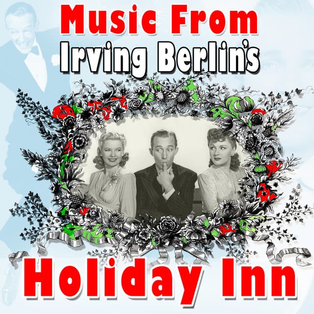 Music from Irving Berlin: Holiday Inn - Irving Berlin