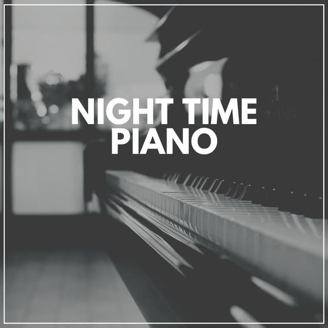 Night Time Piano - Gentle Piano Music