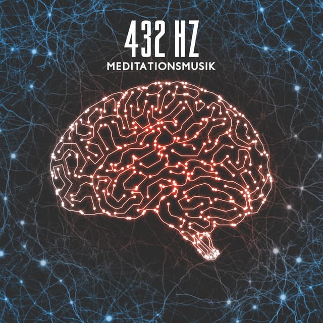 432 Hz Meditationsmusik: Positive Energie, Entspannung von Körper und Geist, totale Regeneration - Gehirnwellenfrequenz