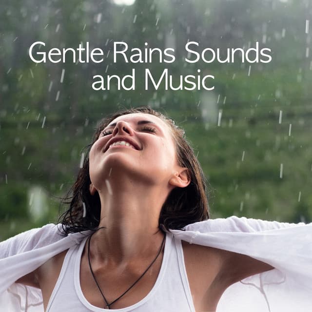 Gentle Rains Sounds and Music - Relaxation Meditation and Spa