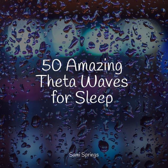 50 Amazing Theta Waves for Sleep - White Noise For Baby Sleep