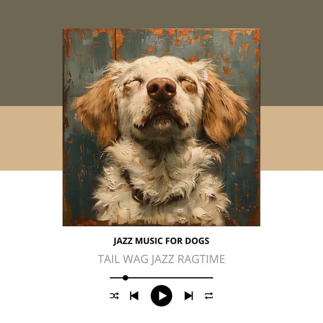 Tail Wag Jazz Ragtime - Jazz Music for Dogs