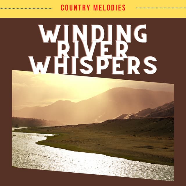 Winding River Whispers - Country Melodies