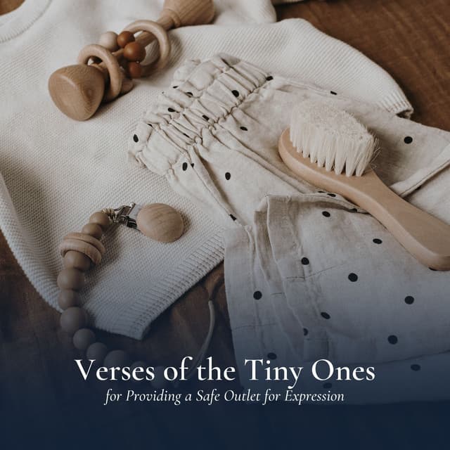 Verses of the Tiny Ones for Providing a Safe Outlet for Expression - Baby Music