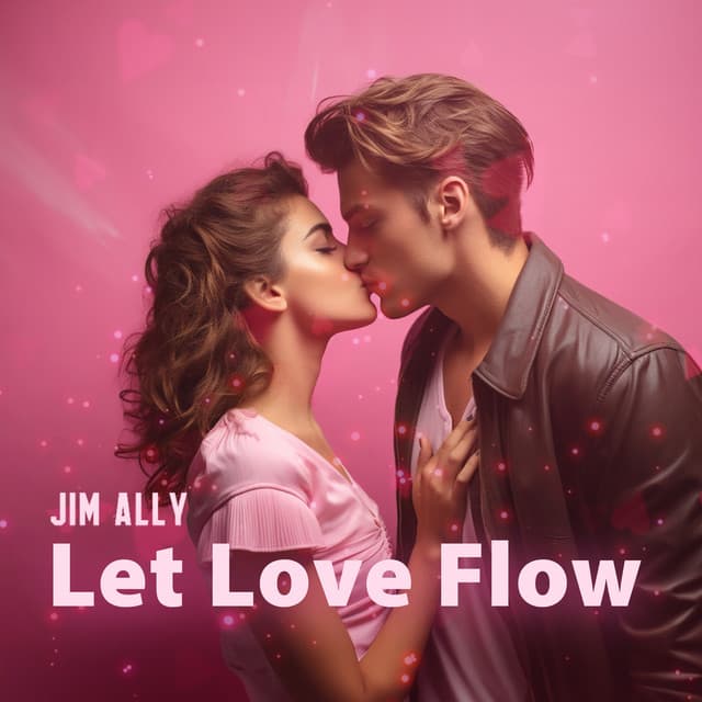 Let Love Flow: Celebrate International Kiss Day - Jim Ally