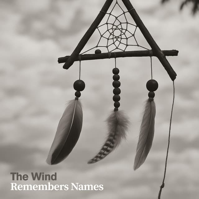 The Wind Remembers Names - Native American Music Consort