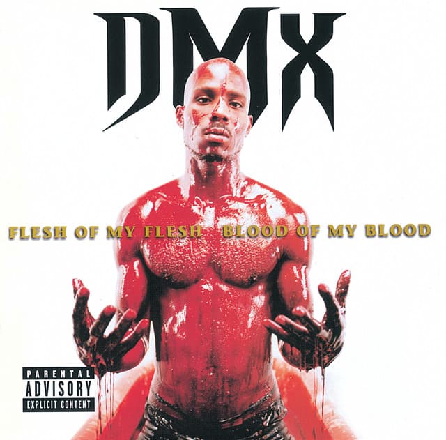 Flesh Of My Flesh, Blood Of My Blood - DMX