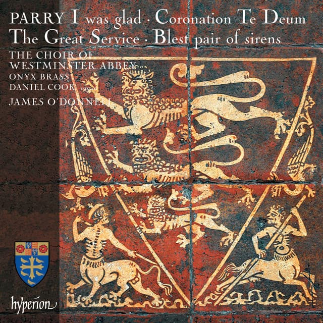 Parry: Jerusalem; I Was Glad; Blest Pair of Sirens etc. - Hubert Parry