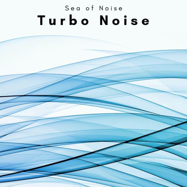 Turbo Noise - Sea of Noise