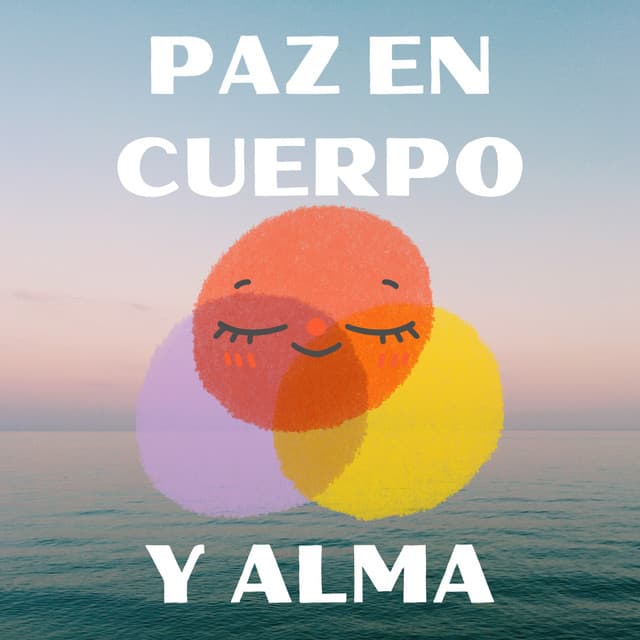 Paz En Cuerpo Y Alma - Meditación Guiada