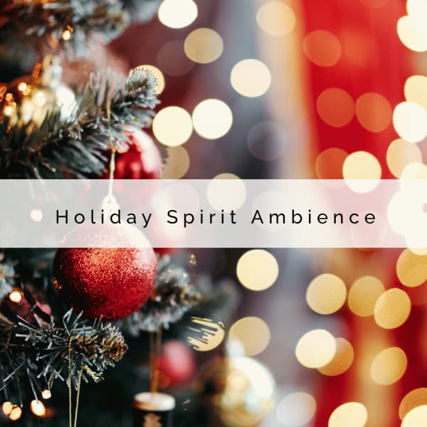1 Holiday Spirit Ambience - Zen Christmas