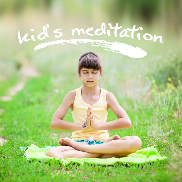 Kid's Meditation: Mindfulness for Kinds and Children’s Yogis, Breathing Exercises, Inner Calm & Stress Relief - Kids Yoga Music Collection