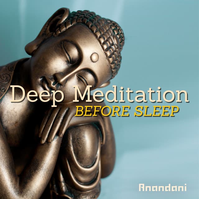 Deep Meditation Before Sleep - Anandani